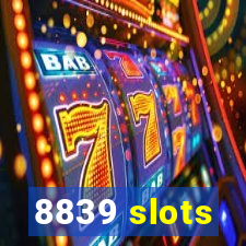 8839 slots