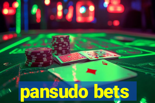 pansudo bets