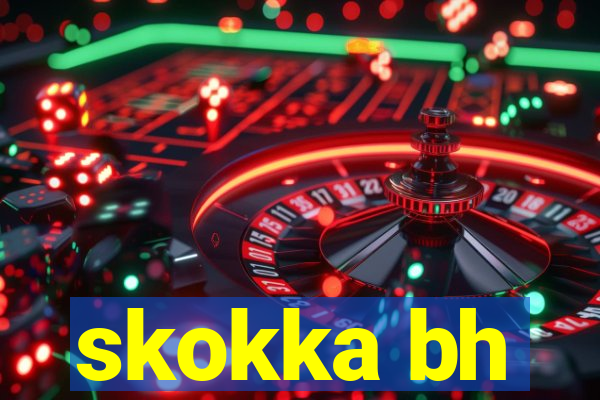 skokka bh