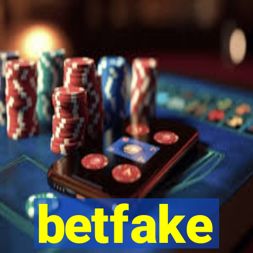 betfake