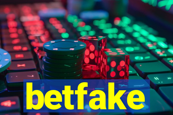 betfake