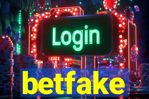 betfake