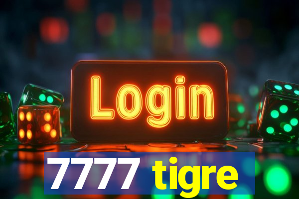 7777 tigre