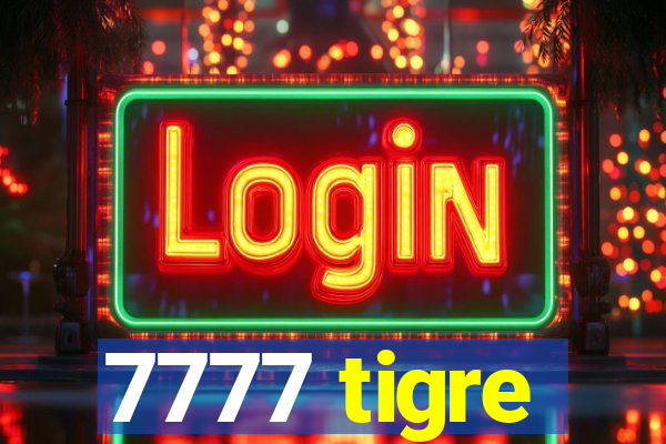 7777 tigre