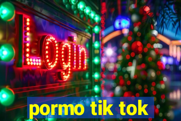 pormo tik tok