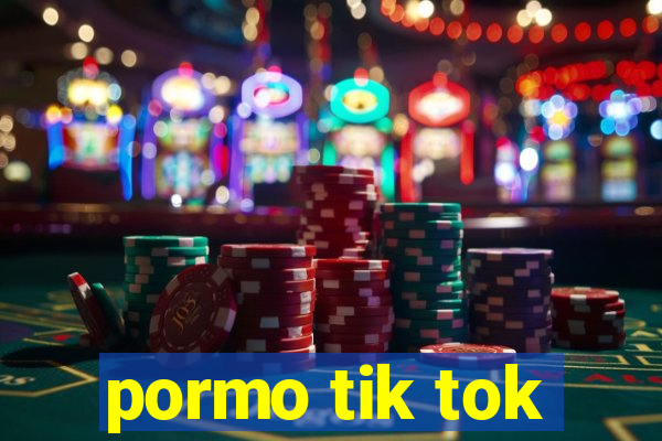 pormo tik tok