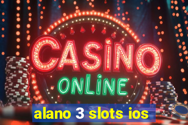 alano 3 slots ios