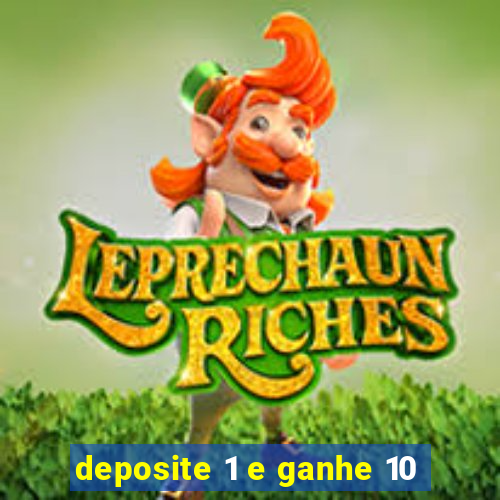 deposite 1 e ganhe 10