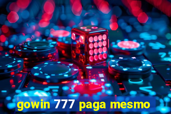 gowin 777 paga mesmo