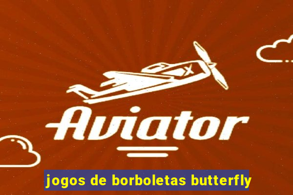 jogos de borboletas butterfly