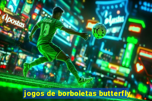 jogos de borboletas butterfly