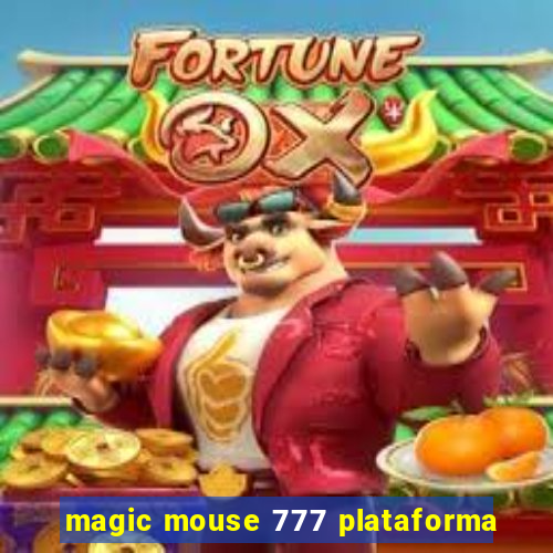 magic mouse 777 plataforma