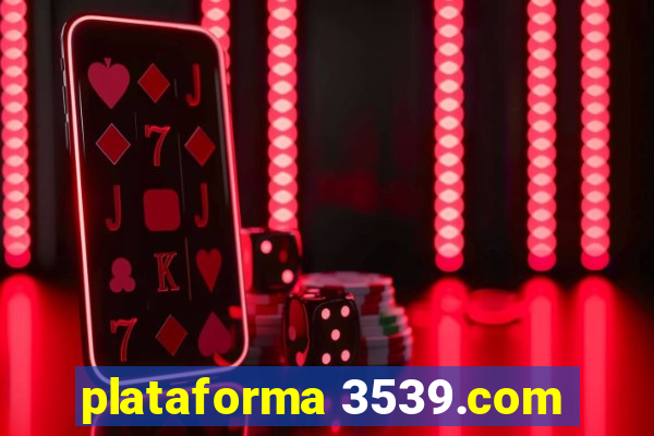 plataforma 3539.com