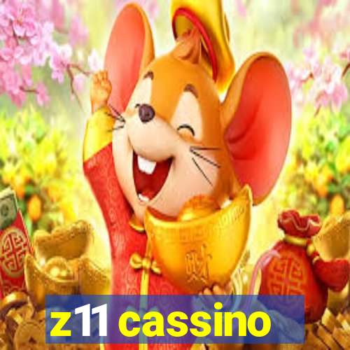 z11 cassino