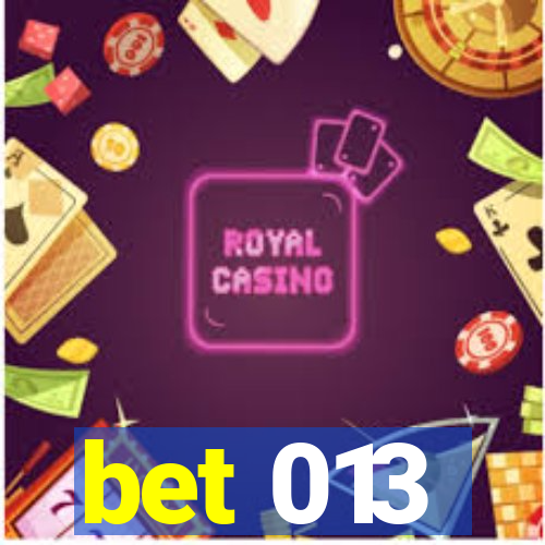 bet 013