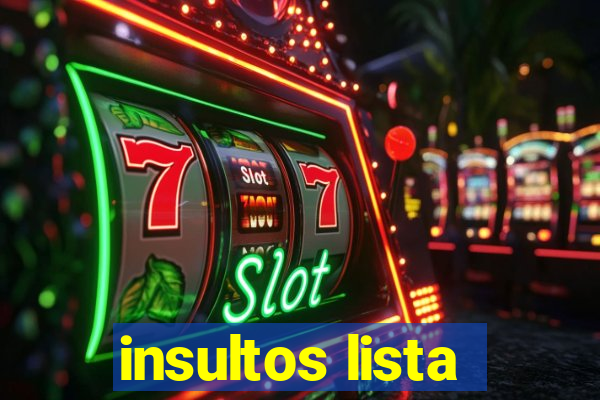 insultos lista