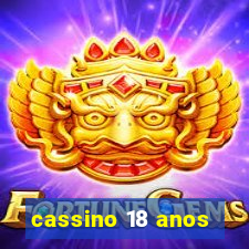 cassino 18 anos