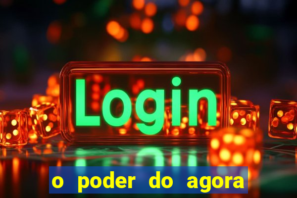 o poder do agora pdf google drive