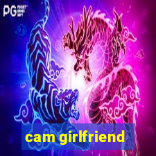 cam girlfriend