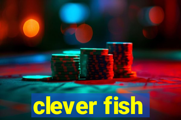 clever fish