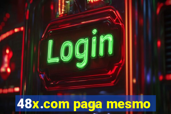 48x.com paga mesmo