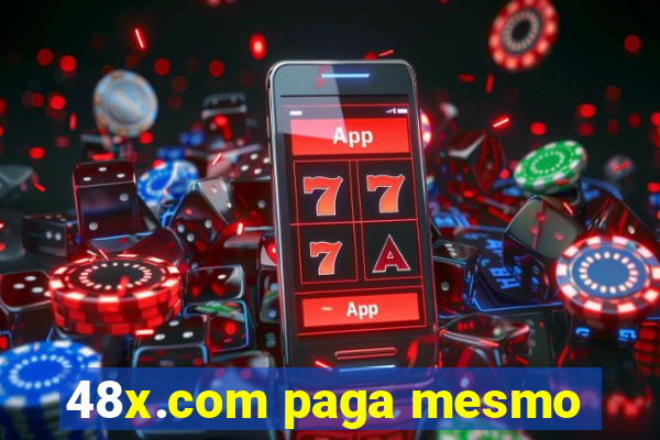 48x.com paga mesmo