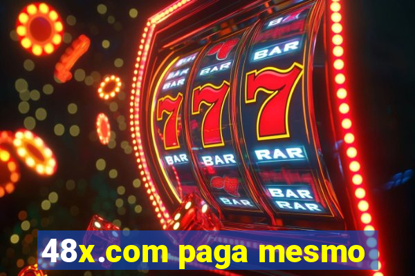 48x.com paga mesmo