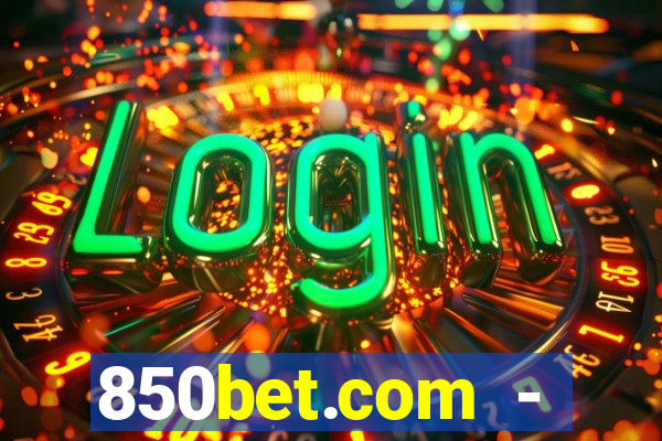 850bet.com - caça-níqueis online cassino