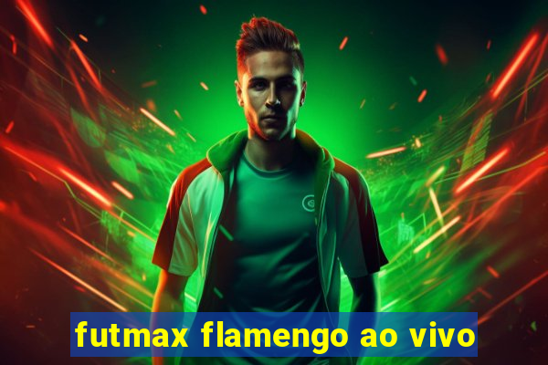 futmax flamengo ao vivo