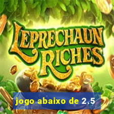 jogo abaixo de 2.5