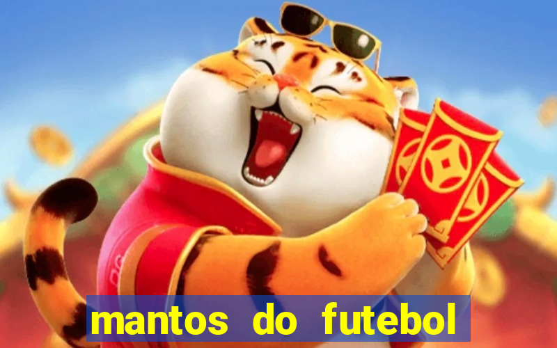 mantos do futebol jogos de hoje na tv