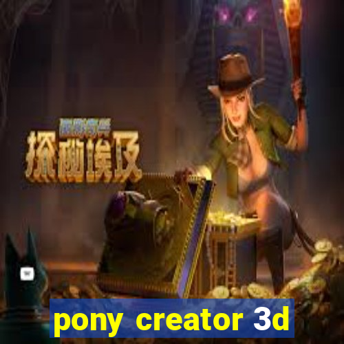 pony creator 3d