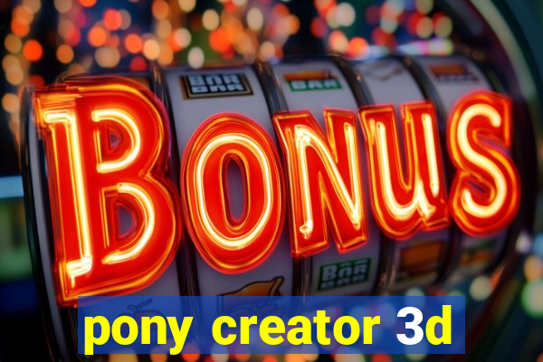 pony creator 3d