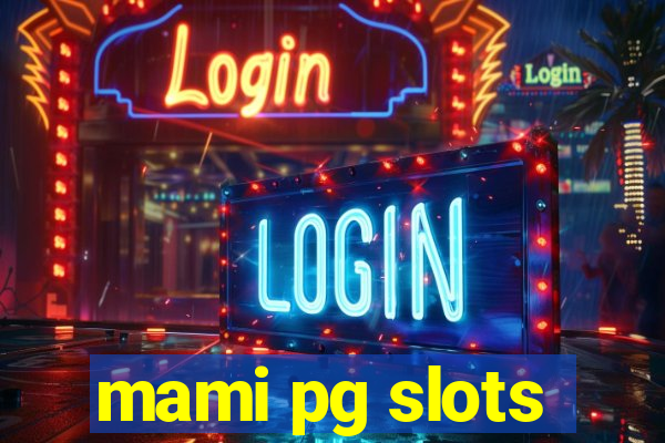 mami pg slots