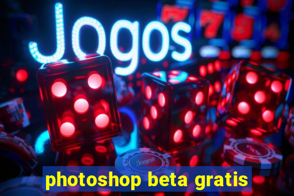 photoshop beta gratis