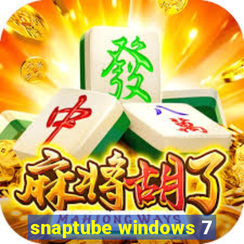 snaptube windows 7