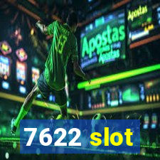 7622 slot