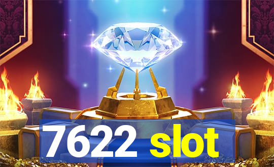 7622 slot