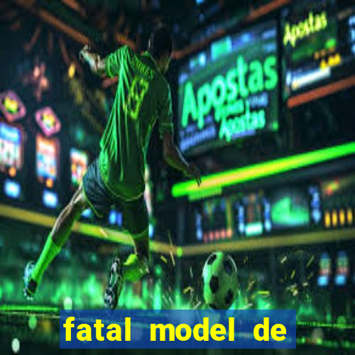 fatal model de barra mansa