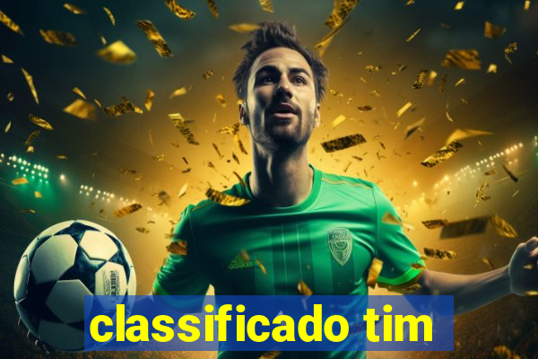 classificado tim