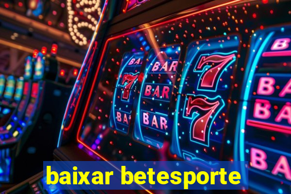 baixar betesporte