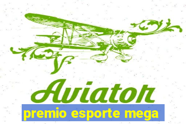 premio esporte mega