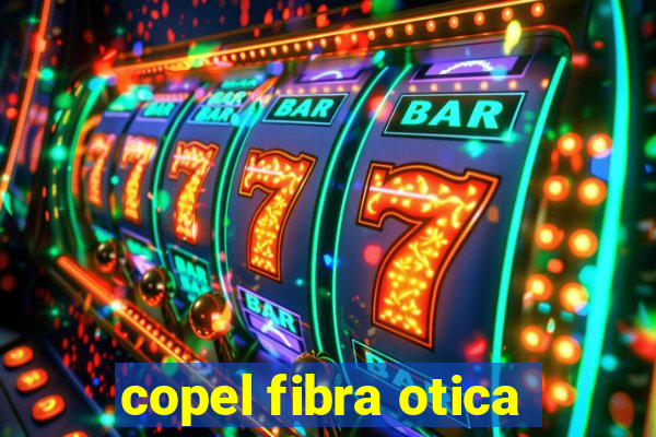 copel fibra otica