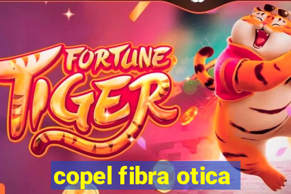 copel fibra otica