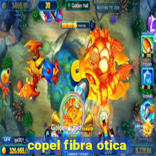 copel fibra otica