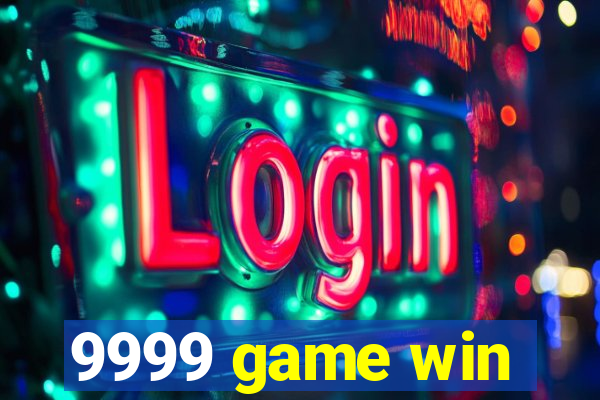 9999 game win