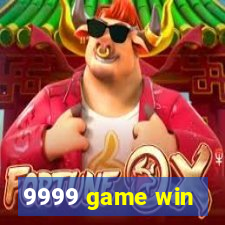 9999 game win