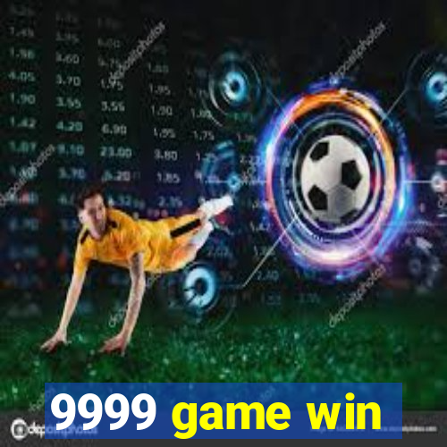 9999 game win