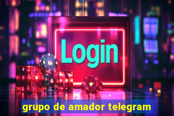 grupo de amador telegram