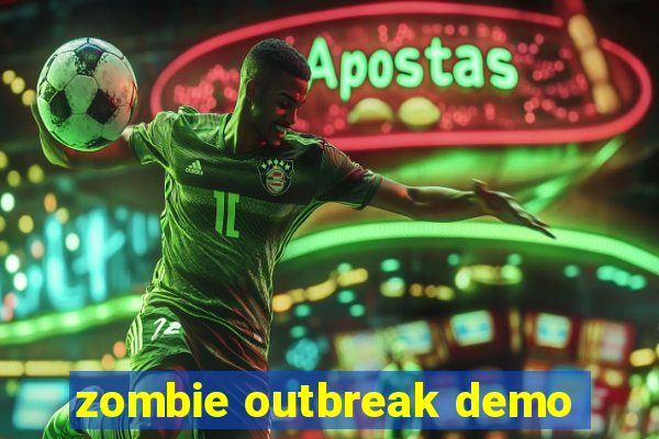 zombie outbreak demo